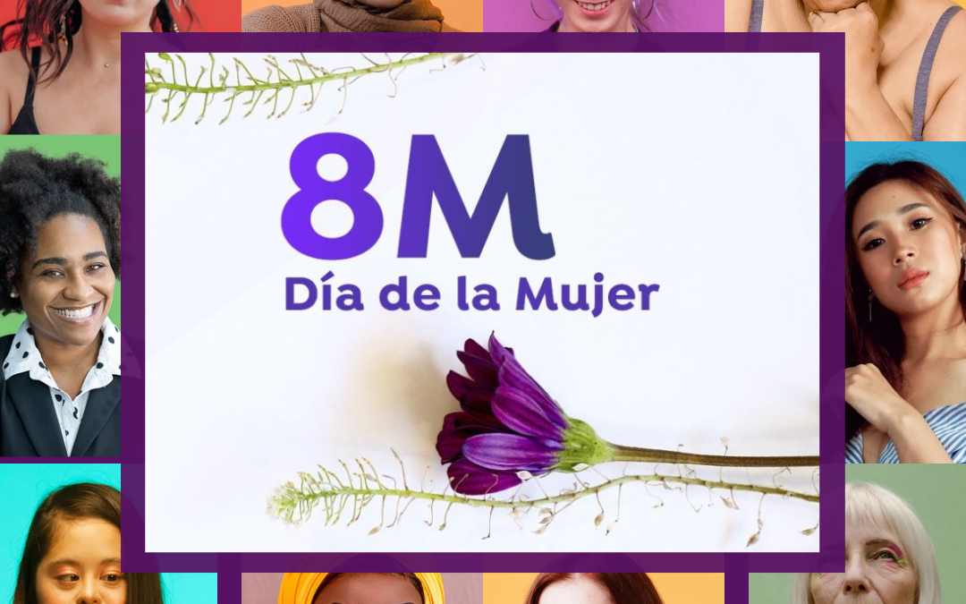 8 de MARZO Día Internacional de la Mujer